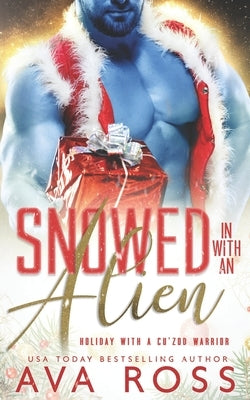 Snowed in with an Alien by Ross, Ava