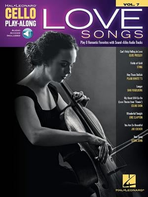 Love Songs: Cello Play-Along Volume 7 by Hal Leonard Corp