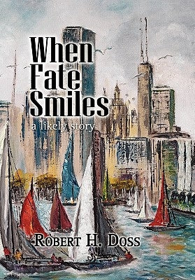 When Fate Smiles by Doss, Robert H.