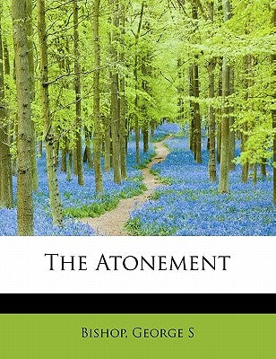 The Atonement by S, Bishop George