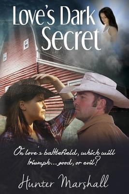 Love's Dark Secret by Marshall, Hunter