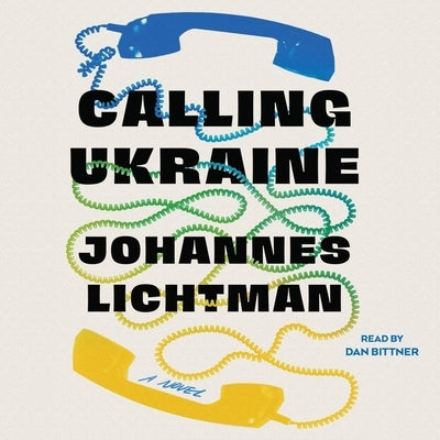 Calling Ukraine by Lichtman, Johannes