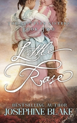 Little Rose by Blake, Josephine