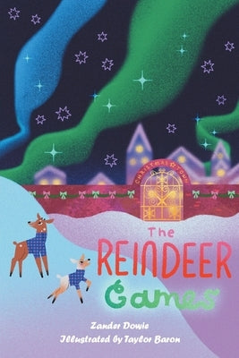 The Reindeer Games by Dowie, Zander