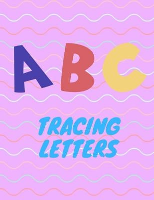 Trace Letters: Letter Tracing Practice, Workbook for Writing, Lear to write the Alphabet by Book, Writing