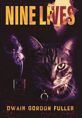 Nine Lives by Fuller, Dwain G.