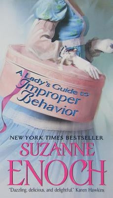 A Lady's Guide to Improper Behavior by Enoch, Suzanne