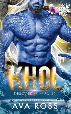 Khol: A Sci-fi Holiday Alien Romance by Ross, Ava