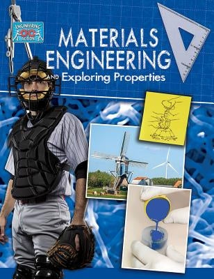 Materials Engineering and Exploring Properties by Snedden, Robert