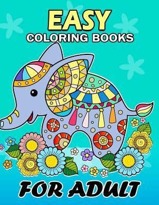 Easy Coloring Books for Adults: Flowers and Animals Coloring Book Easy, Fun, Beautiful Coloring Pages by Kodomo Publishing