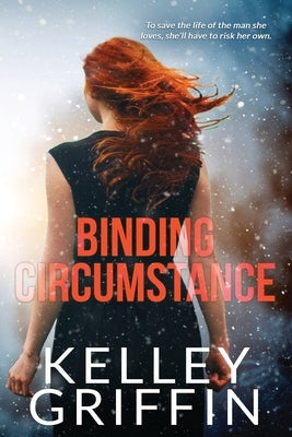 Binding Circumstance by Griffin, Kelley