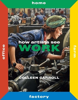 How Artists See Work: Second Edition by Carroll, Colleen