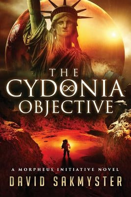 The Cydonia Objective by Sakmyster, David