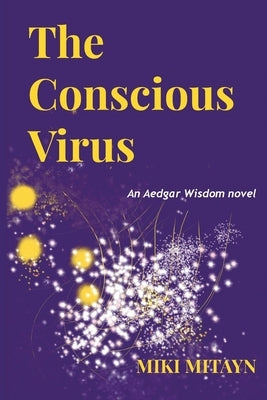 The Conscious Virus by Mitayn, Miki