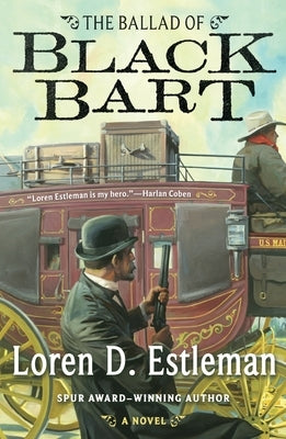 The Ballad of Black Bart by Estleman, Loren D.