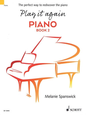 Play It Again: Piano Book 2: The Perfect Way to Rediscover the Piano by Spanswick, Melanie