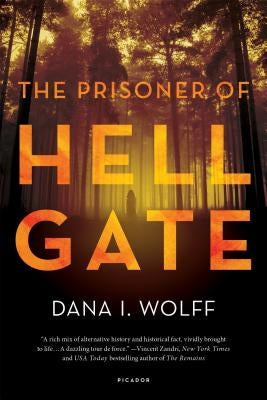 Prisoner of Hell Gate by Wolff, Dana I.