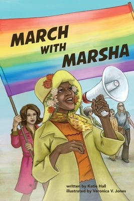 March with Marsha by Hall, Katie