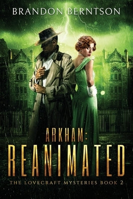 Arkham: Reanimated: A Horror Mystery by Berntson, Brandon