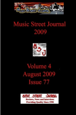 Music Street Journal 2009: Volume 4 - August 2009 - Issue 77 by Hill, Gary