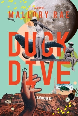 Duck Dive by Rae, Mallory