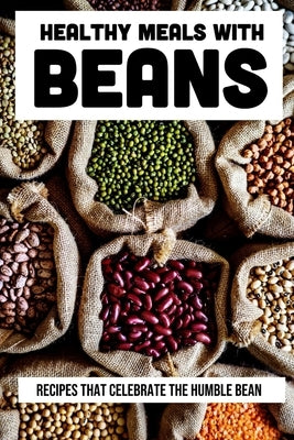 Healthy Meals With Beans: Recipes That Celebrate The Humble Bean: Garlic Green Beans With Parmesan by Pickup, Shaunna