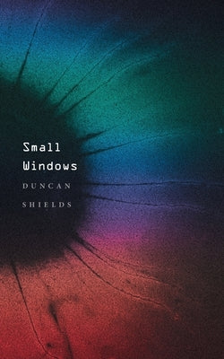 Small Windows by Shields, Duncan