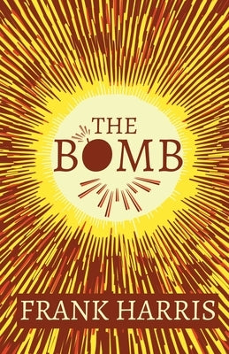 The Bomb by Harris, Frank