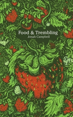 Food & Trembling by Campbell, Jonah