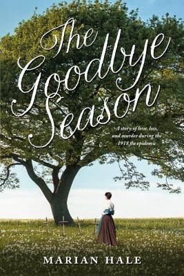 The Goodbye Season by Hale, Marian