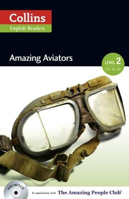 Collins ELT Readers -- Amazing Aviators (Level 2) by Cornish, F. H.