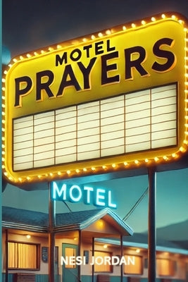 Motel Prayers by Jordan