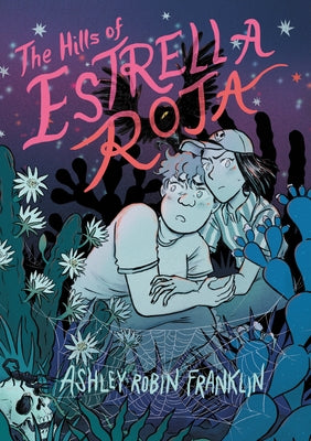 The Hills of Estrella Roja by Franklin, Ashley Robin