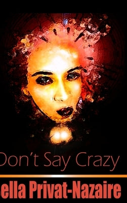 Don't Say Crazy by Privat-Nazaire, Bella