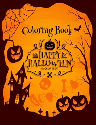 coloring book Happy Halloween trick or treat: Coloring and Activity Book For Toddlers and Kids: Kids Halloween Book: Children Coloring Workbooks for K by Book, Kb