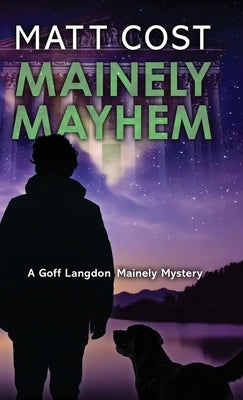 Mainely Mayhem by Cost, Matt