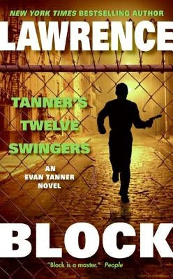 Tanner's Twelve Swingers by Block, Lawrence