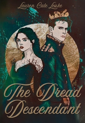 The Dread Descendant by Leake, Lauren Cate