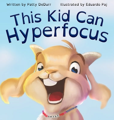 This Kid Can Hyperfocus by Dedurr, Patty