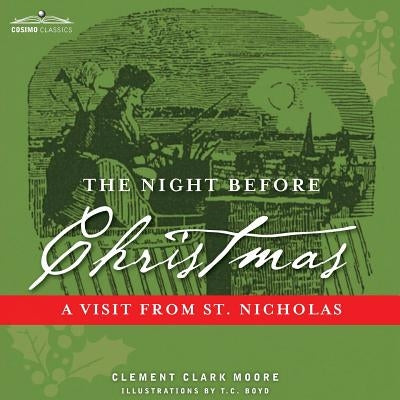 The Night Before Christmas: A Visit from St. Nicholas by Moore, Clement Clark