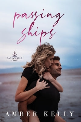 Passing Ships by Kelly, Amber