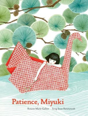 Patience, Miyuki: (Intergenerational Picture Book Ages 5-8 Teaches Life Lessons of Learning How to Wait, Japanese Art and Scenery) by Galliez, Roxane Marie