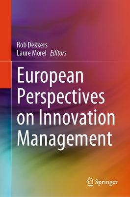 European Perspectives on Innovation Management by Dekkers, Rob