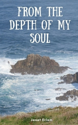 From The Depth Of My Soul by Erlam, Janet