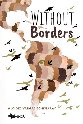 Without Borders by Vargas Echegaray, Alcides