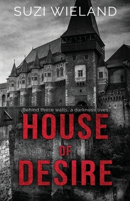 House of Desire by Wieland, Suzi