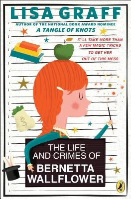 The Life and Crimes of Bernetta Wallflower by Graff, Lisa