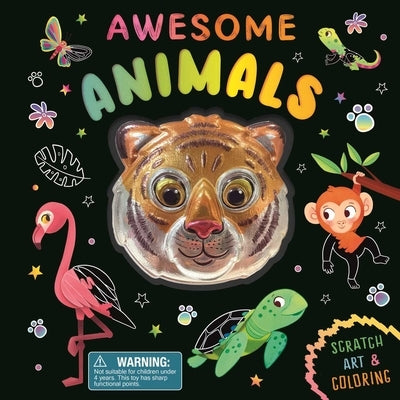 Awesome Animals: Scratch Art & Coloring by Igloobooks