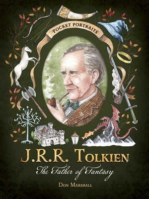 J.R.R. Tolkien: The Father of Fantasy by Marshall, Don