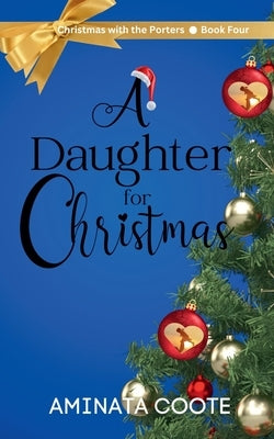 A Daughter for Christmas by Coote, Aminata